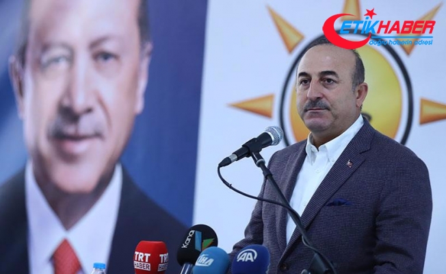 Çavuşoğlu: CHP de bazı partiler de FETÖ'nün güdümündedir