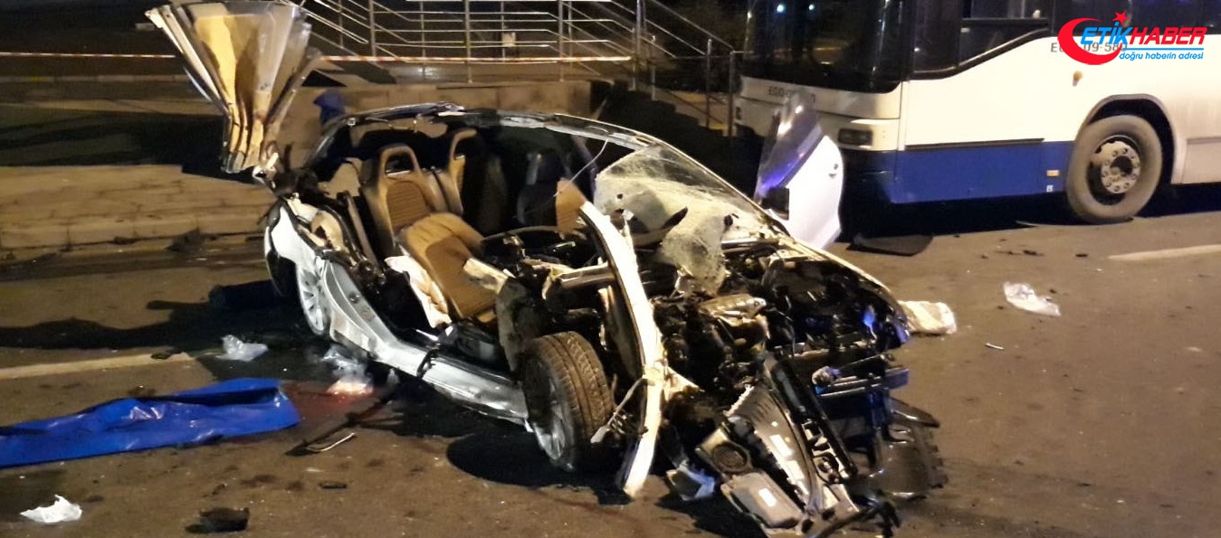 Ankara'da otomobil, otobüse çarptı: 2 ölü, 1 yaralı