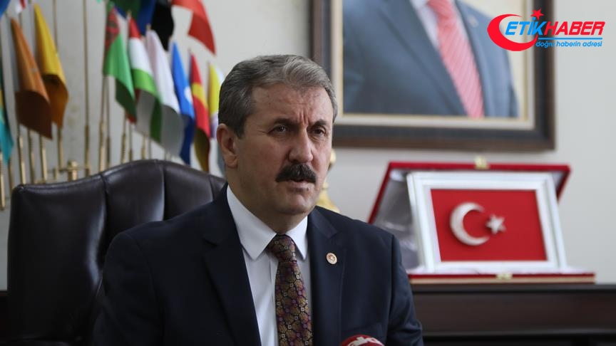 BBP Genel Başkanı Destici: Kurşunlar aslında Türkiye'nin istikrarını hedef almıştır