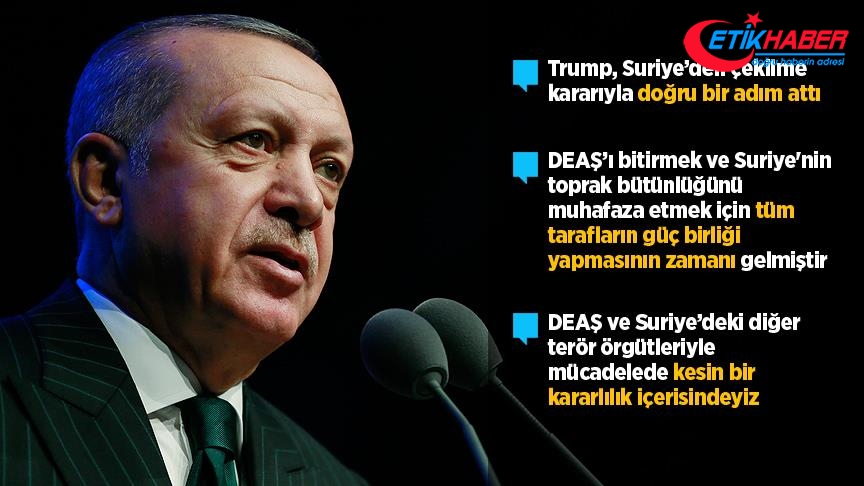 Cumhurbaşkanı Erdoğan: Trump Suriye'den çekilme kararı alarak doğru bir adım attı