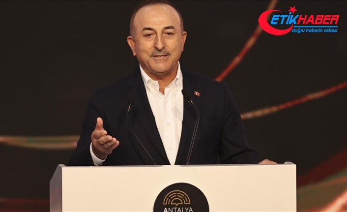 Dışişleri Bakanı Çavuşoğlu: Milletler arası ilişkilerde en akışkan, belirsiz dönemlerdene biri yaşanıyor
