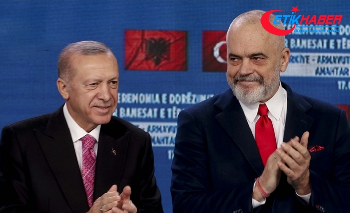 Arnavutluk Başbakanı Rama: Cumhurbaşkanı Erdoğan, dediklerini yapan ve yaptığını söyleyen bir kişidir