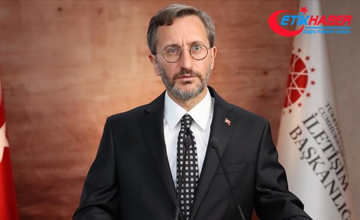 İletişim Başkanı Altun: Türkiye Cumhurbaşkanlığımızın liderliğinde yoluna öz güvenle devam ediyor
