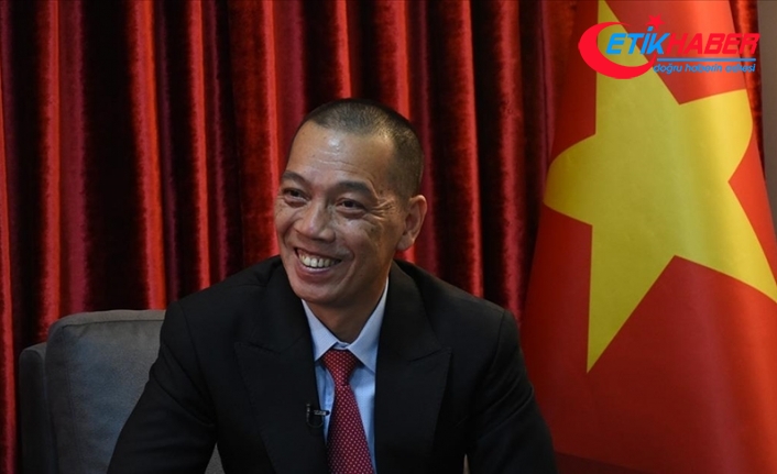 Vietnam'ın Ankara Büyükelçisi Hai: Türkiye ve Vietnam arasında gelişme sağlanabilecek birçok farklı alan var