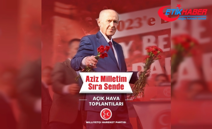 MHP Lideri Devlet Bahçeli’nin “Aziz Milletim Sıra Sende” sloganıyla ilk durağı Amasya