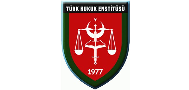Türk Hukuk Enstitüsü: Baroları terör örgütünün arka bahçesi haline getirmeye çalışanlara karşı sonuna kadar mücadele edeceğiz